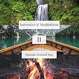 Isotronic Meditations II: Sounds Around You